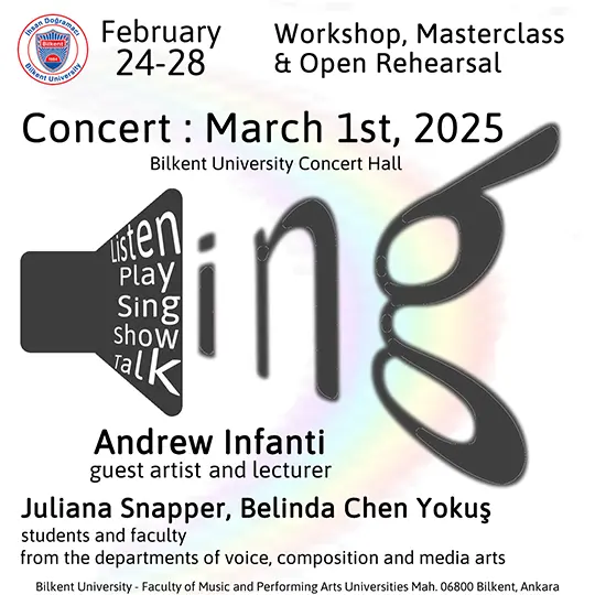 2025 Feb. 24-Mar. 1st: Workshop, Masterclass, Open Rehearsal & Concert at Bilkent University, Faculty of Music and Performing Arts, Ankara, Turkey